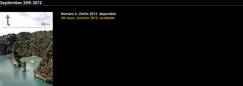 Número 6, Otoño 2012, disponible  6th issue, Autumn 2012, available September 25th 2012